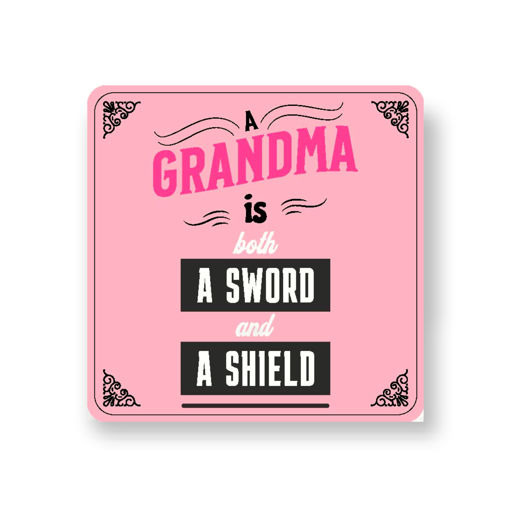 Picture of MAGNET COASTER A GRANDMA IS BOTH A SWORD AND A SHIELD